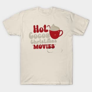 Hot cocoa Christmas movies T-Shirt